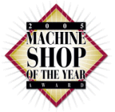2005 Machine Shop of the Year