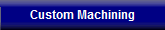 Custom Machining