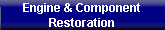 Engine & Component
Restoration