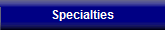 Specialties